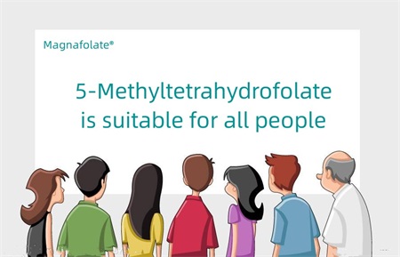 5-Methyltetrahydrofolate ແມ່ນເຫມາະສົມສໍາລັບທຸກຄົນ